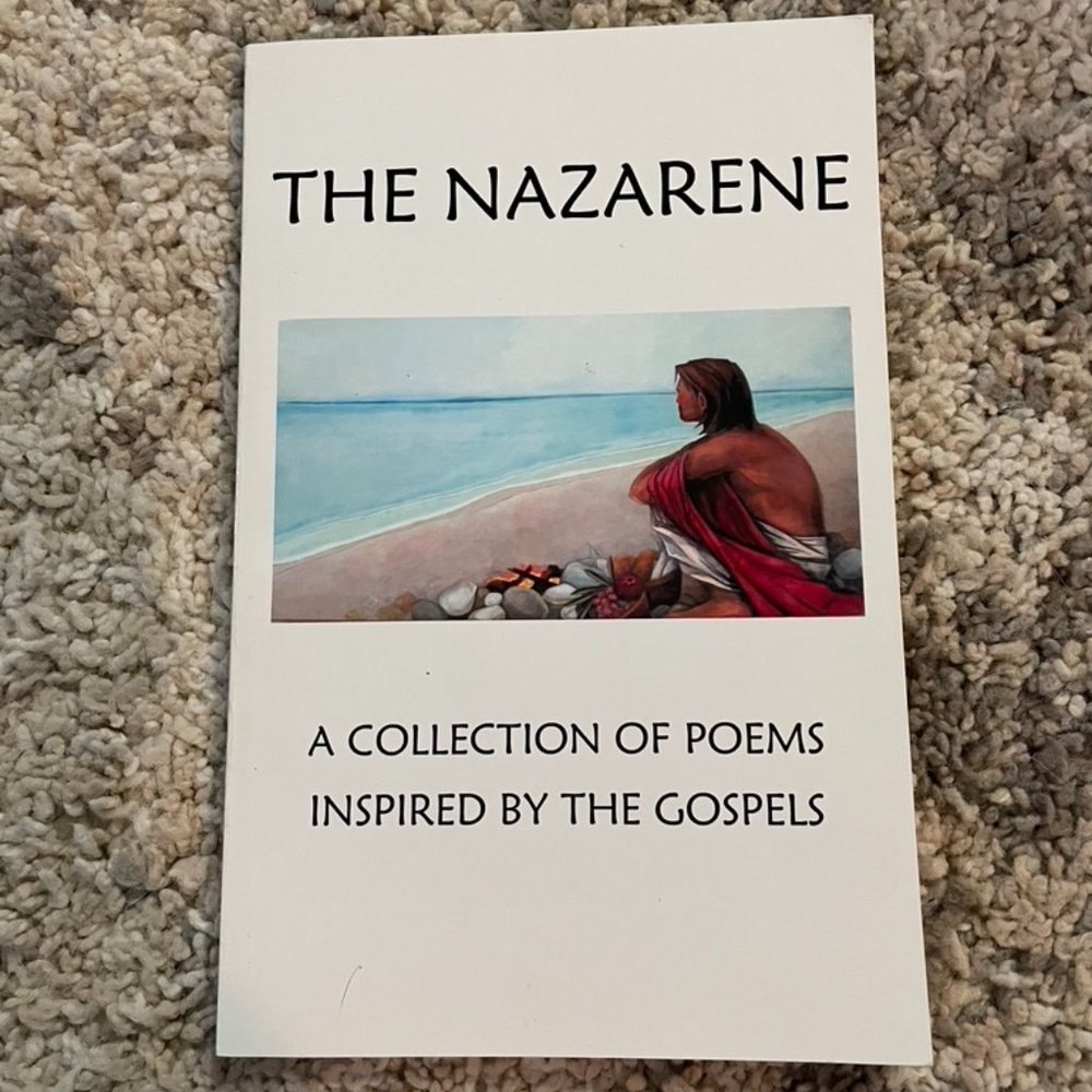 The Nazarene Poems Inspired by Gospels K. Elliot